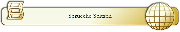 Sprueche Spitzen